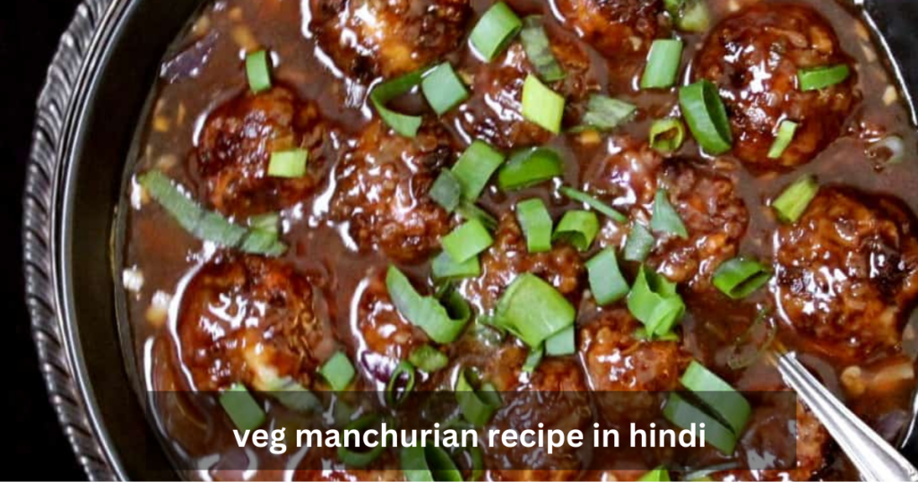 veg manchurian recipe in hindi