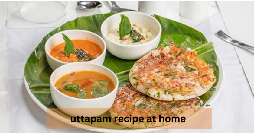 uttapam recipe at home